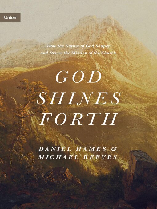 Title details for God Shines Forth by Michael Reeves - Available